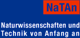  NaTAn - Naturwissenschaften und Technik von Anfang an